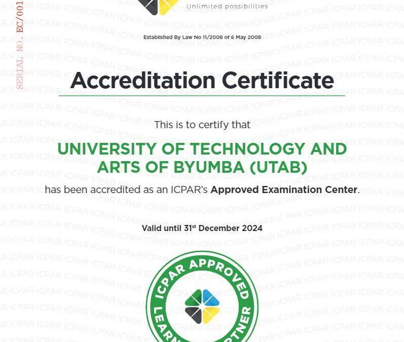 University of Technology and Arts of BYUMBA (UTAB) is now accredited as an ICPAR’s Approved Examination Center